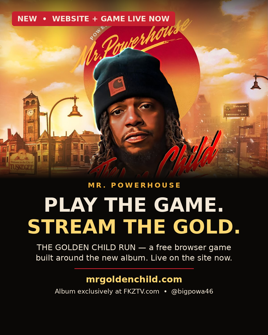 Mr. Powerhouse — The Golden Child: Play The Game. Stream The Gold.